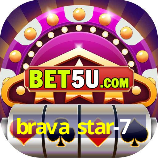 brava star